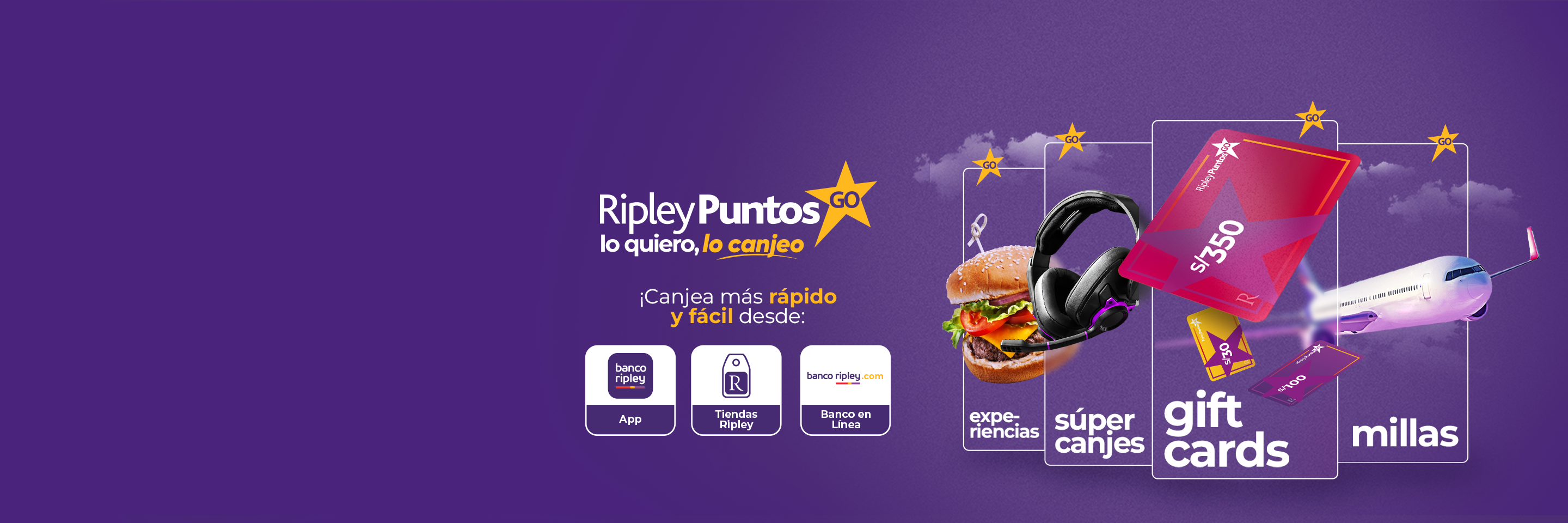 Con mis 
Ripley Puntos GO, 
¡lo quiero, lo canjeo!